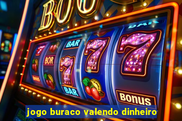 jogo buraco valendo dinheiro